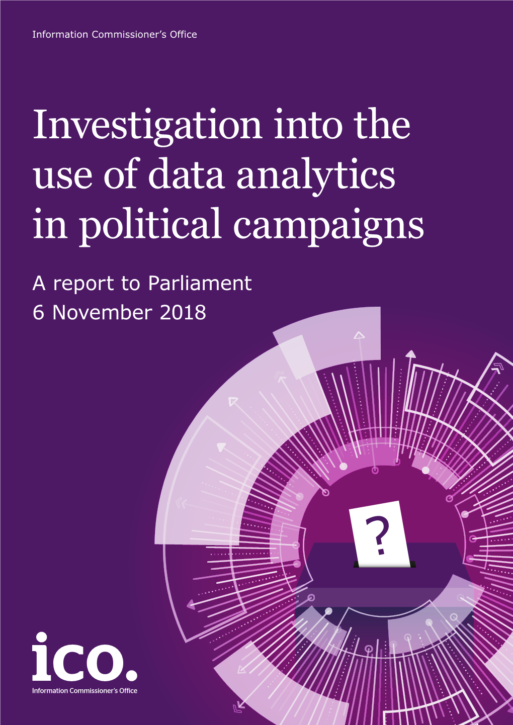 Investigation Into the Use of Data Analytics in Political Campaigns