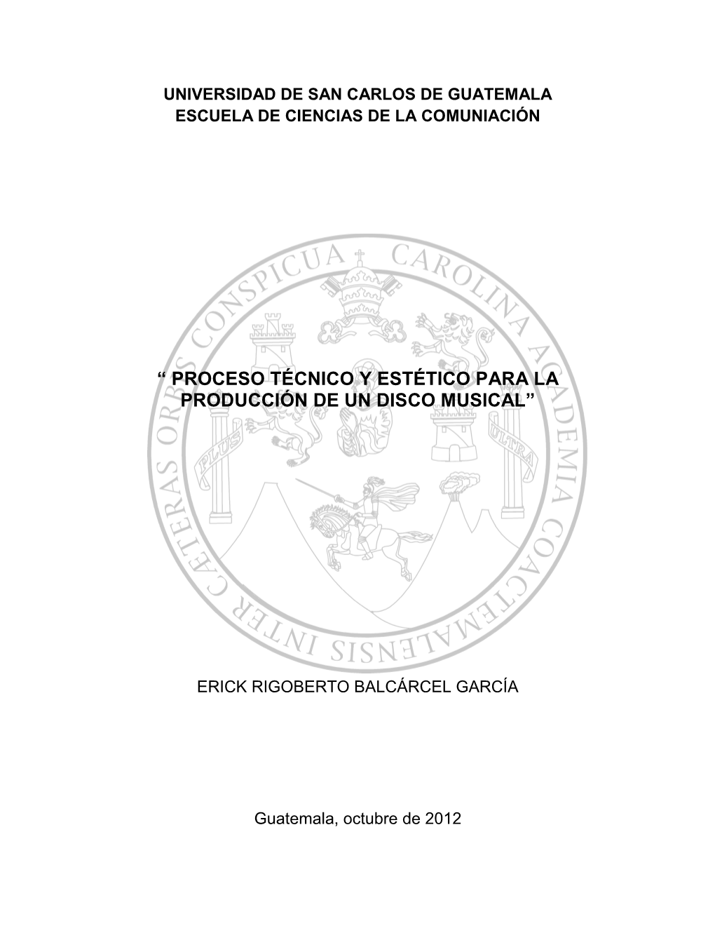 Proceso Técnico Y Estético Para La Producción De Un Disco Musical”