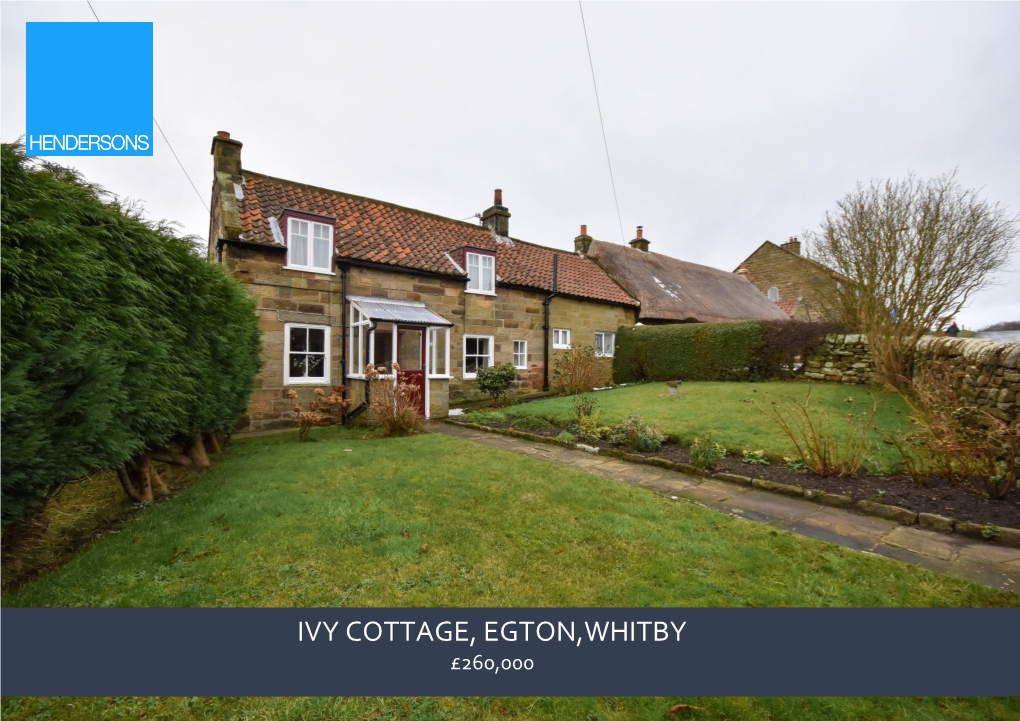 Ivy Cottage, Egton,Whitby £260,000