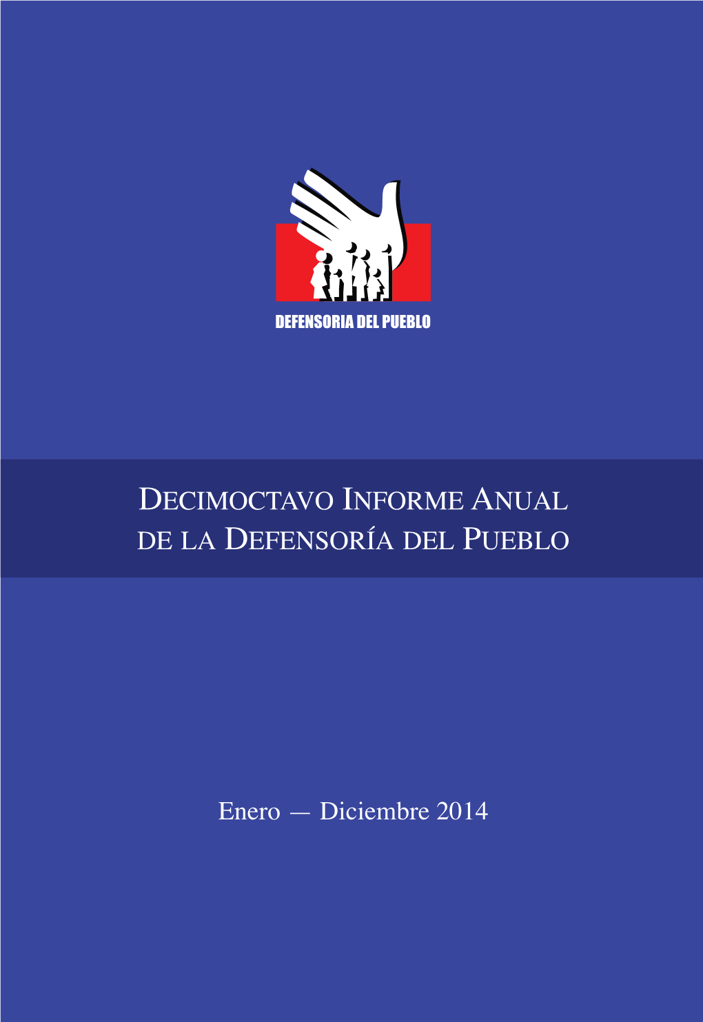 Decimoctavo Informe Anual De La Defensoría Del Pueblo