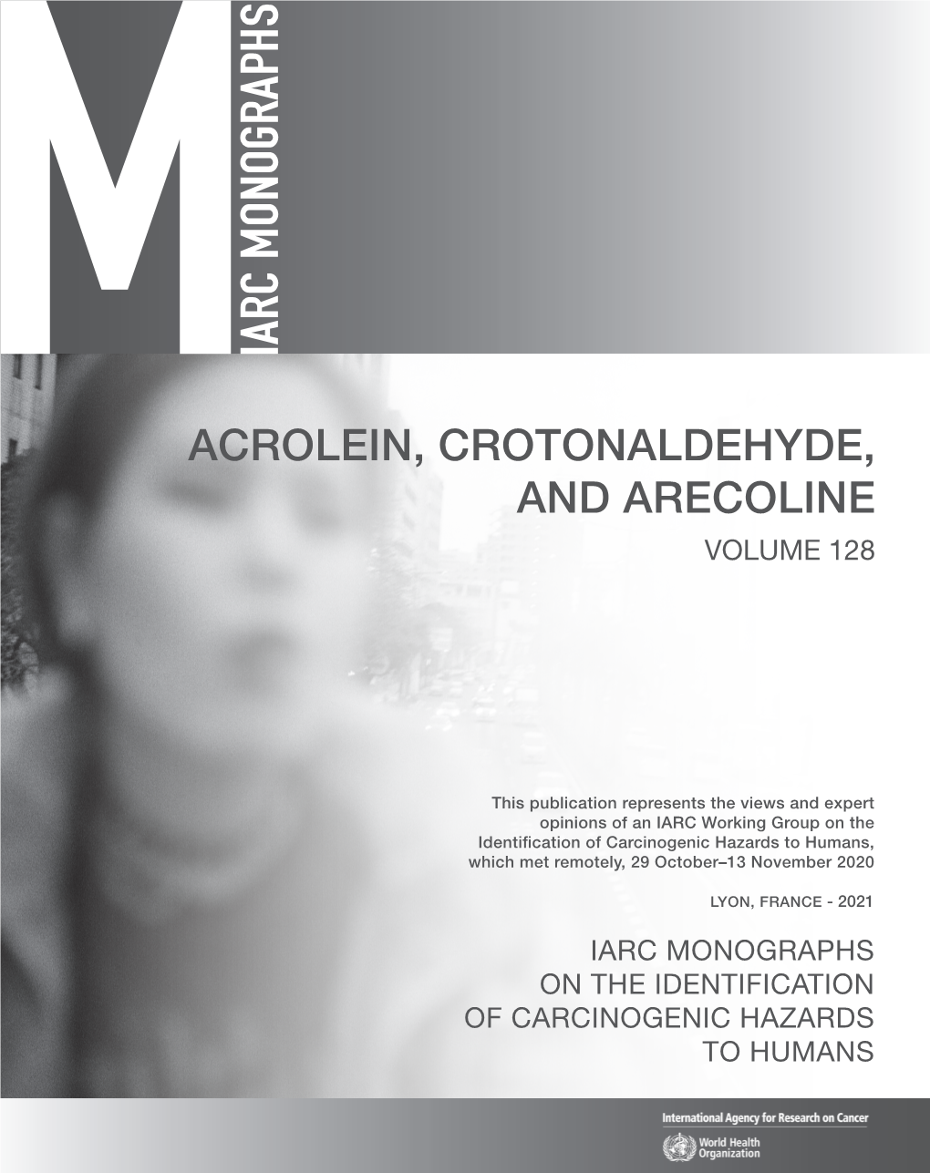 Acrolein, Crotonaldehyde, and Arecoline Volume 128