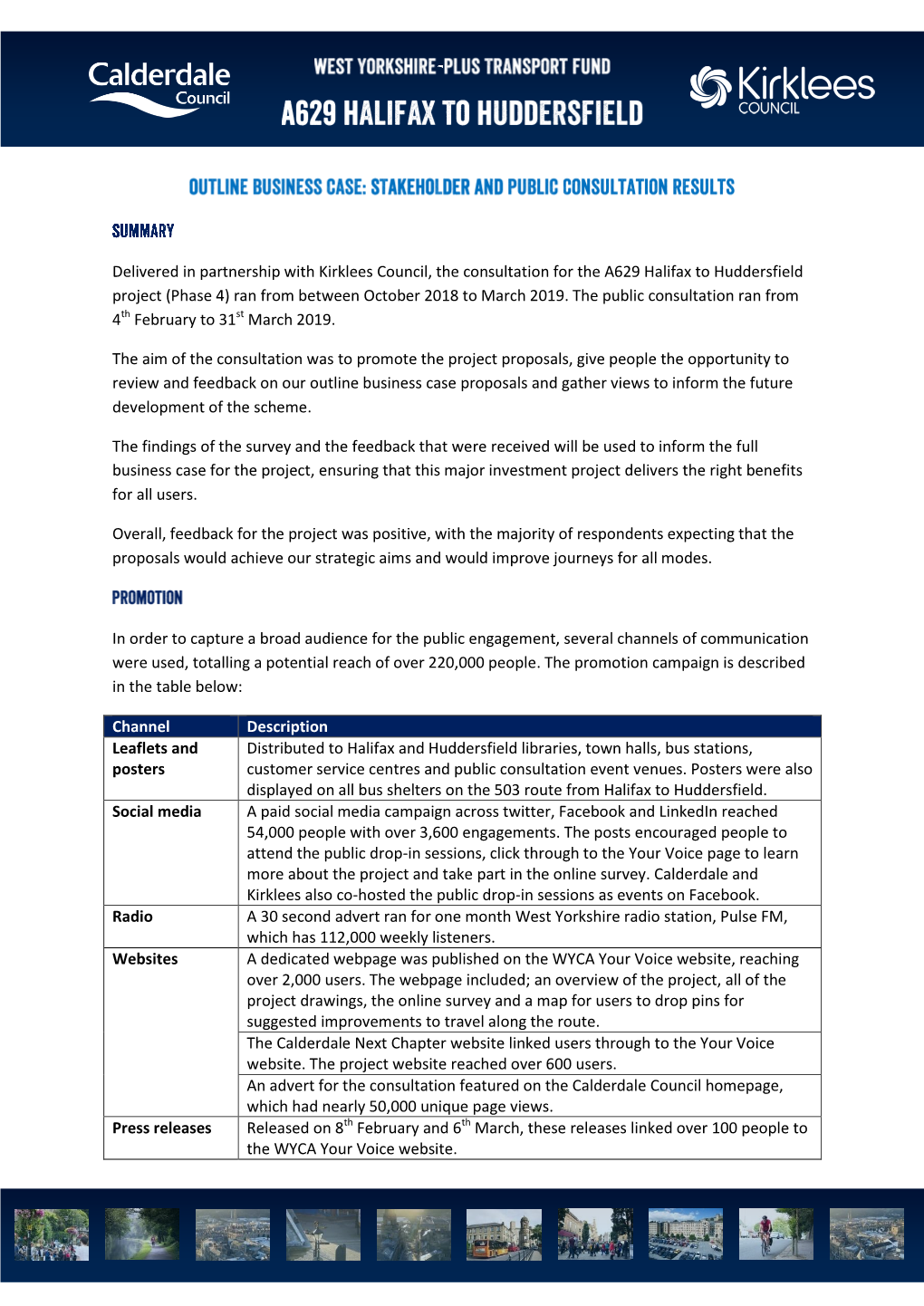 Delivered in Partnership with Kirklees Council, the Consultation for the A629 Halifax to Huddersfield Project (Phase 4) Ran from Between October 2018 to March 2019