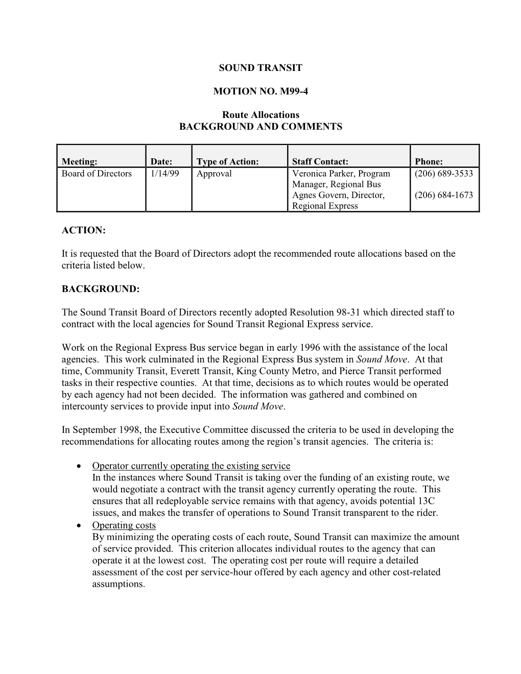 SOUND TRANSIT MOTION NO. M99-4 Route Allocations BACKGROUND and COMMENTS ACTION: It Is Requested That the Board of Directors