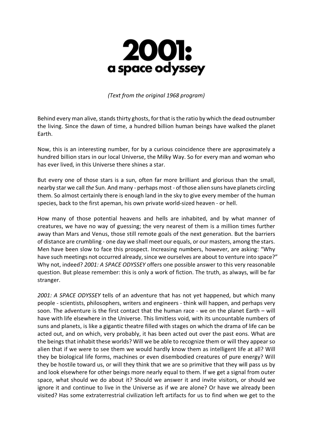 (Text from the Original 1968 Program) Behind Every Man Alive, Stands Thirty Ghosts, for That Is the Ratio by Which the Dead Outn