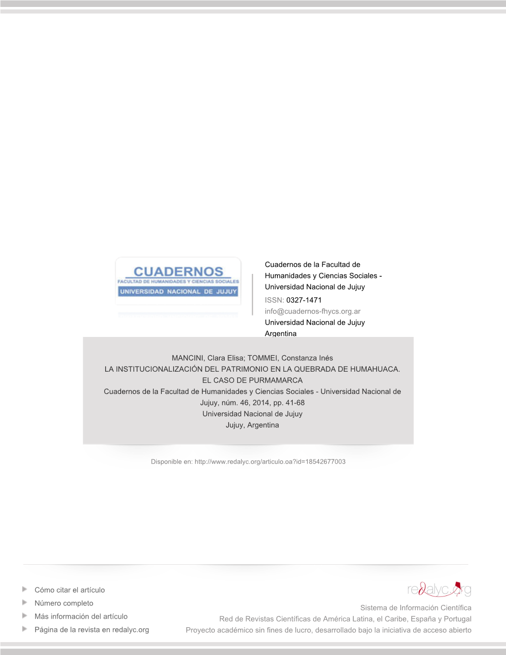 Universidad Nacional De Jujuy ISSN: 0327-1471 Info@Cuadernos-Fhycs.Org.Ar Universidad Nacional De Jujuy Argentina