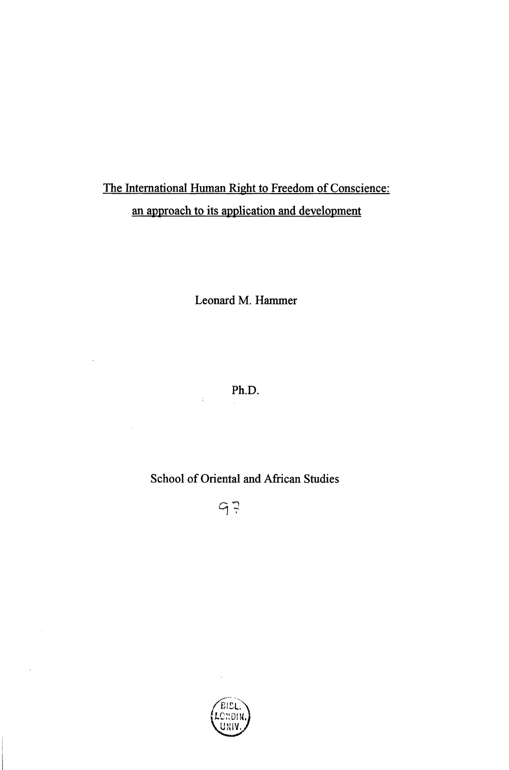 The International Human Right to Freedom of Conscience: an Approach to Its Application and Development
