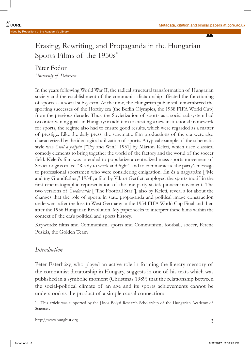 Erasing, Rewriting, and Propaganda in the Hungarian Sports Films of the 1950S* Péter Fodor University of Debrecen