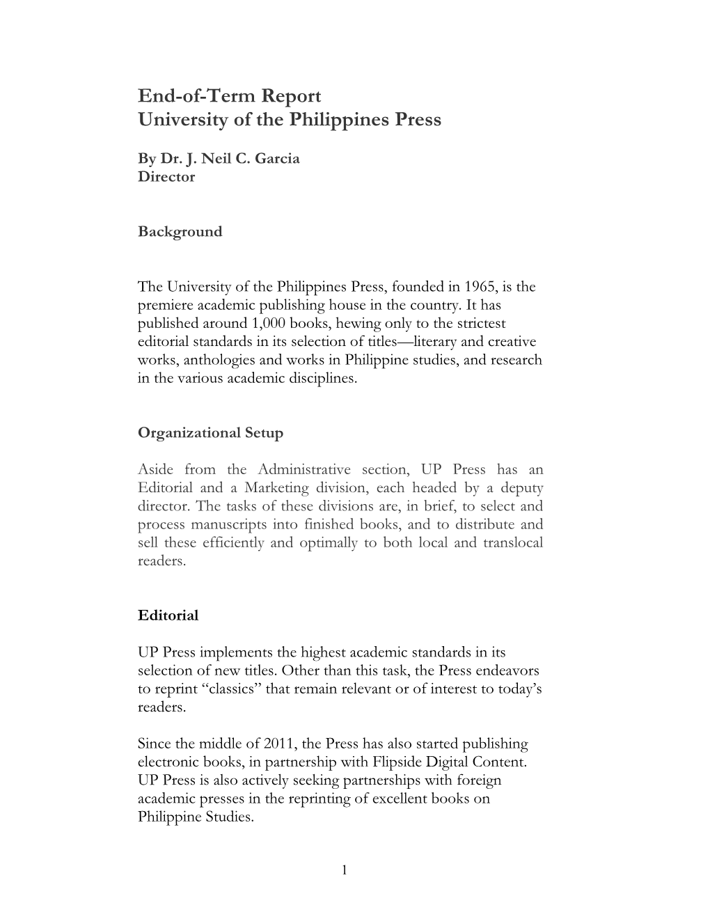 UP Press Has an Editorial and a Marketing Division, Each Headed by a Deputy Director