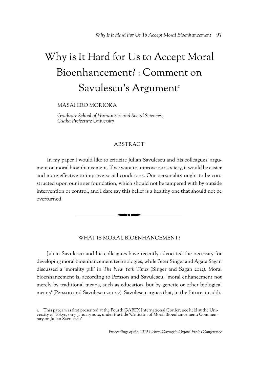 Why Is It Hard for Us to Accept Moral Bioenhancement? : Comment on Savulescu's Argument1