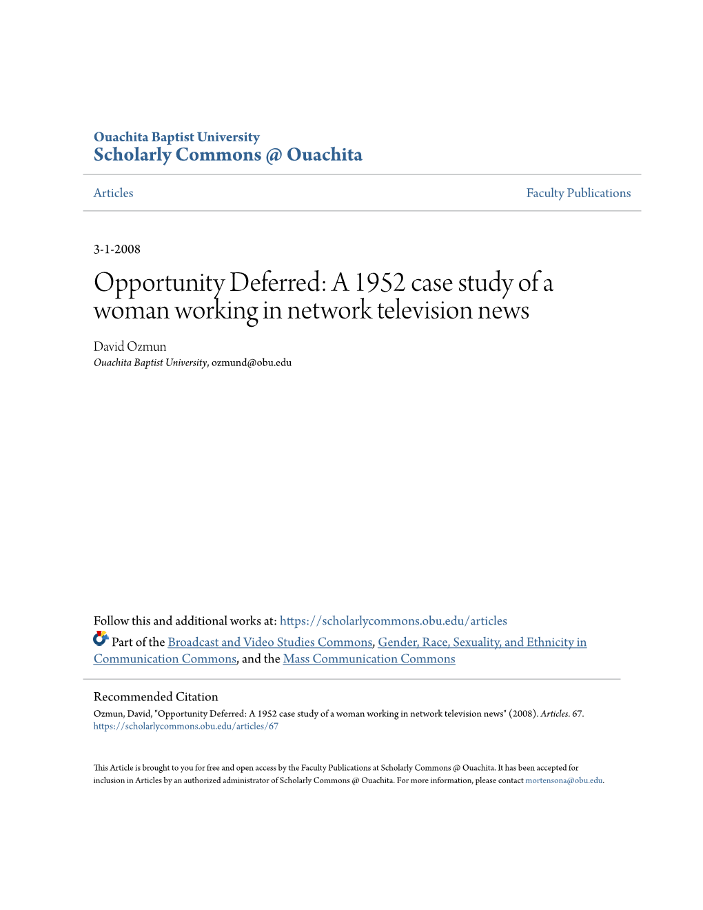 A 1952 Case Study of a Woman Working in Network Television News David Ozmun Ouachita Baptist University, Ozmund@Obu.Edu