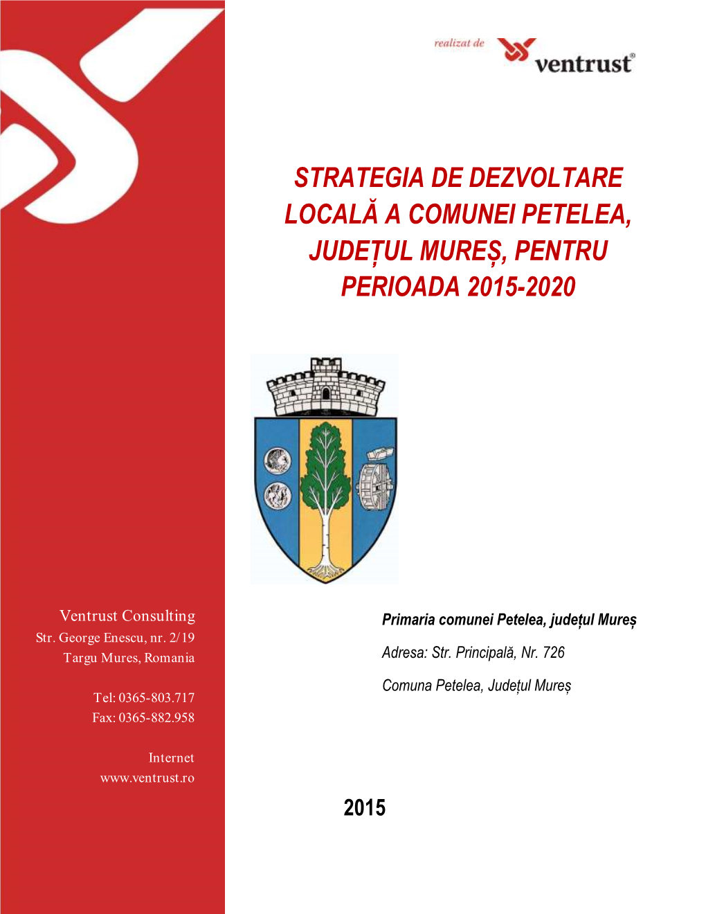 Strategia De Dezvoltare Locala a Comunei Petelea, Judetul Mures 2015-2020