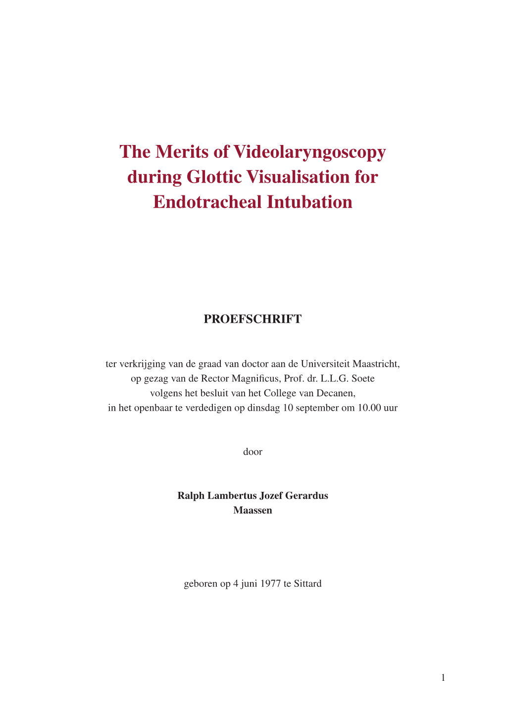 The Merits of Videolaryngoscopy During Glottic Visualisation for Endotracheal Intubation