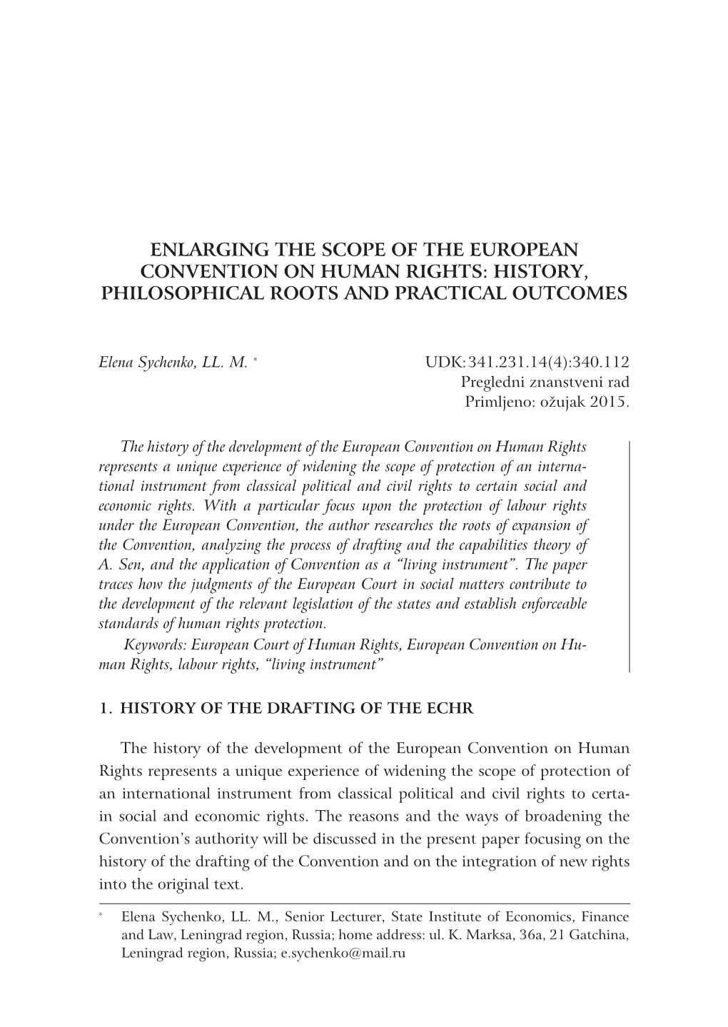 Enlarging the Scope of the European Convention on Human Rights: History, Philosophical Roots and Practical Outcomes