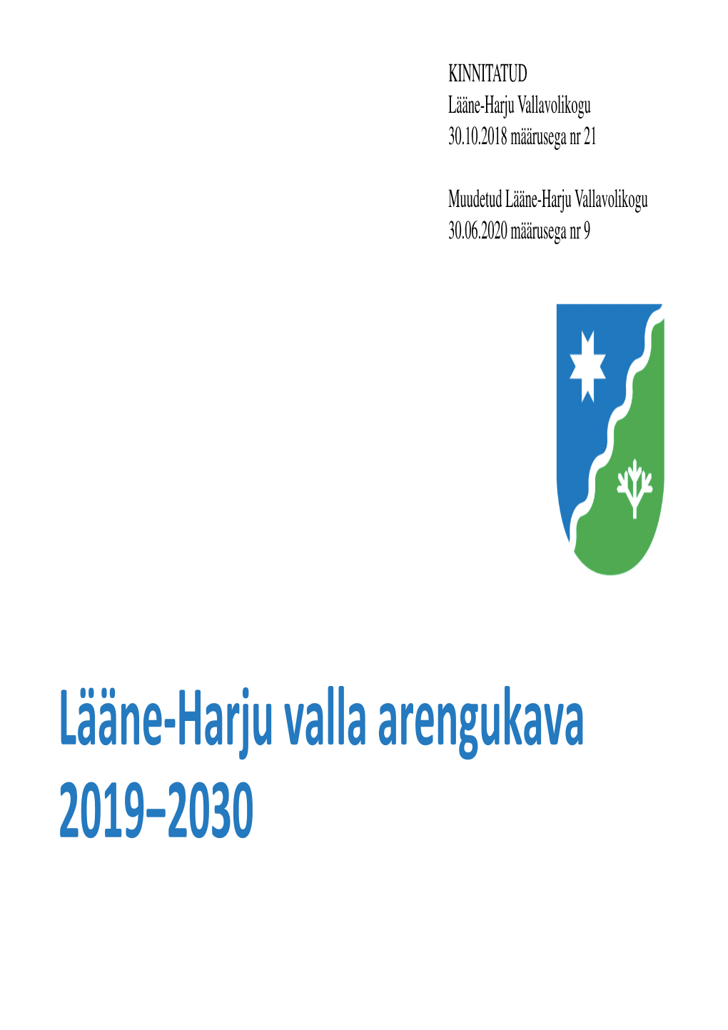 Lääne-Harju Valla Arengukava 2019−2030 Lääne-Harju Valla Arengukava 2019-2030