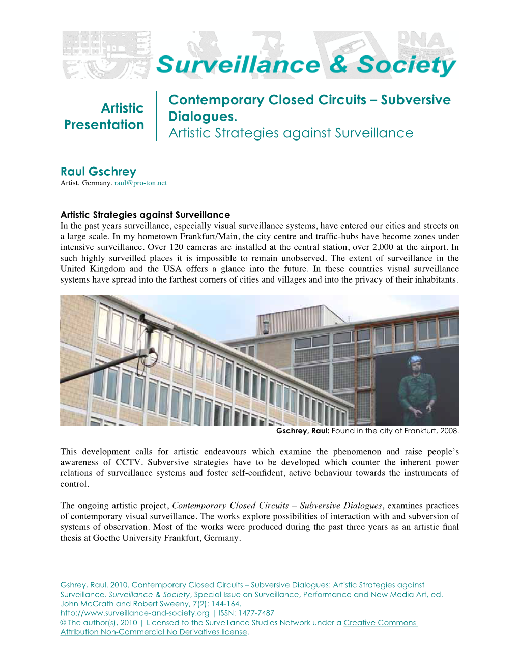Artistic Presentation Contemporary Closed Circuits – Subversive Dialogues. Artistic Strategies Against Surveillance