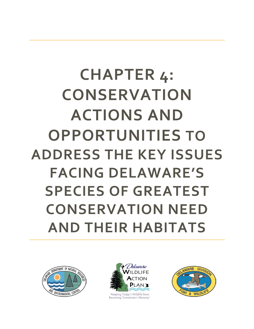 Chapter 4: Conservation Actions and Opportunities to Address the Key Issues Facing Delaware’S Species of Greatest Conservation Need and Their Habitats