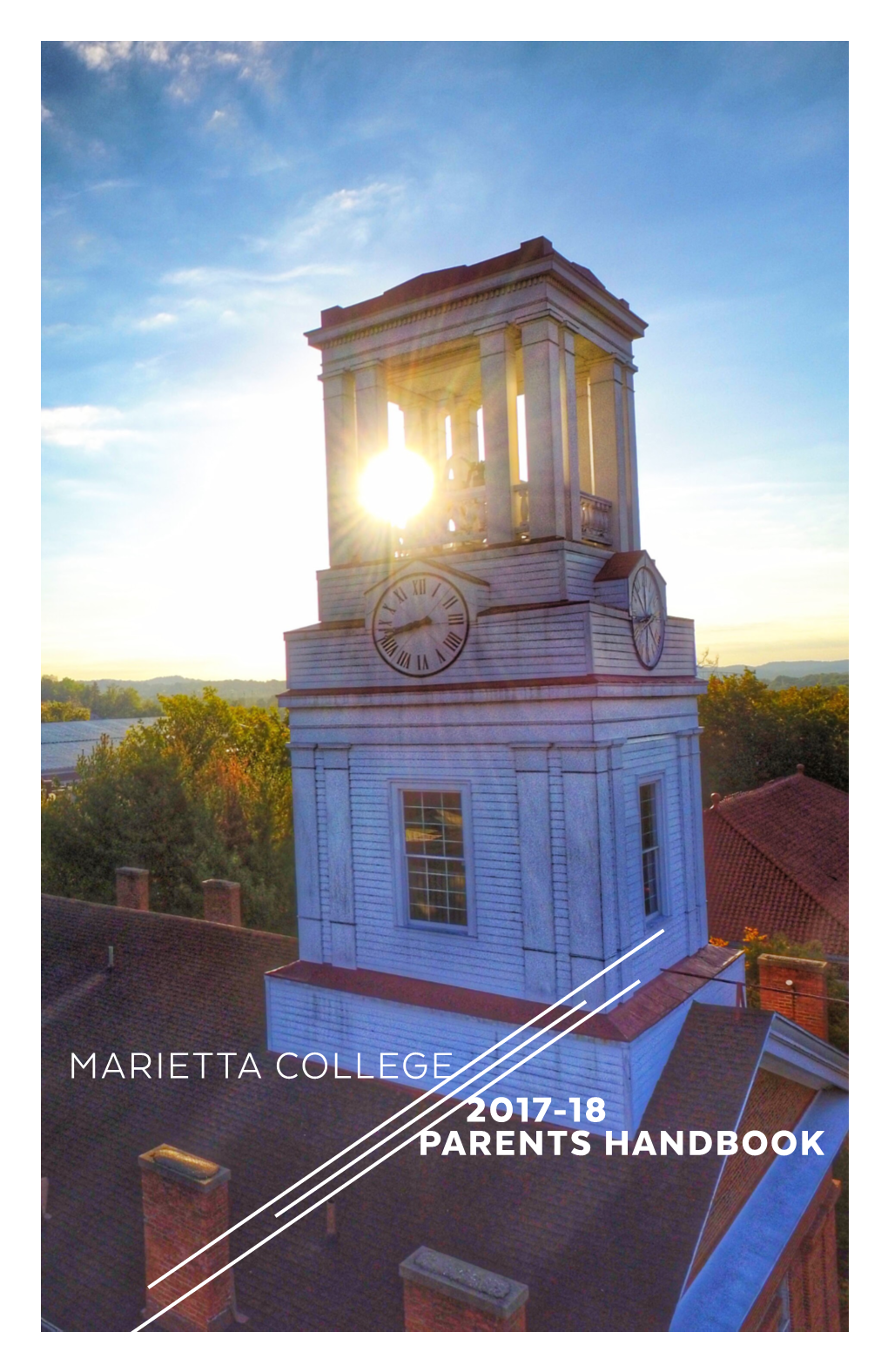 MARIETTA COLLEGE 2017-18 PARENTS HANDBOOK Community Living Principles BE SAFE Never Create a Threat to Any Person’S Safety