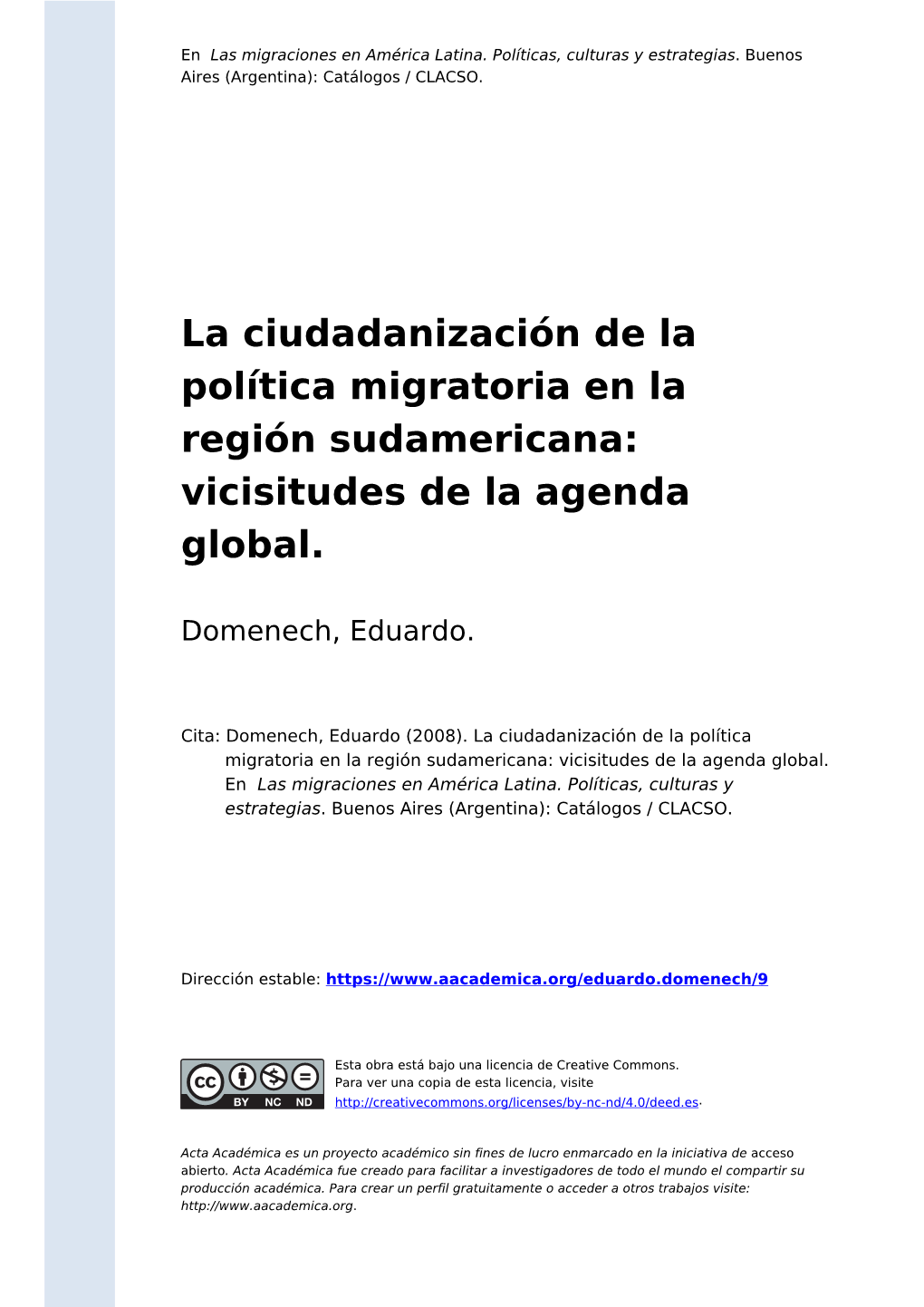 La Ciudadanización De La Política Migratoria En La Región Sudamericana: Vicisitudes De La Agenda Global