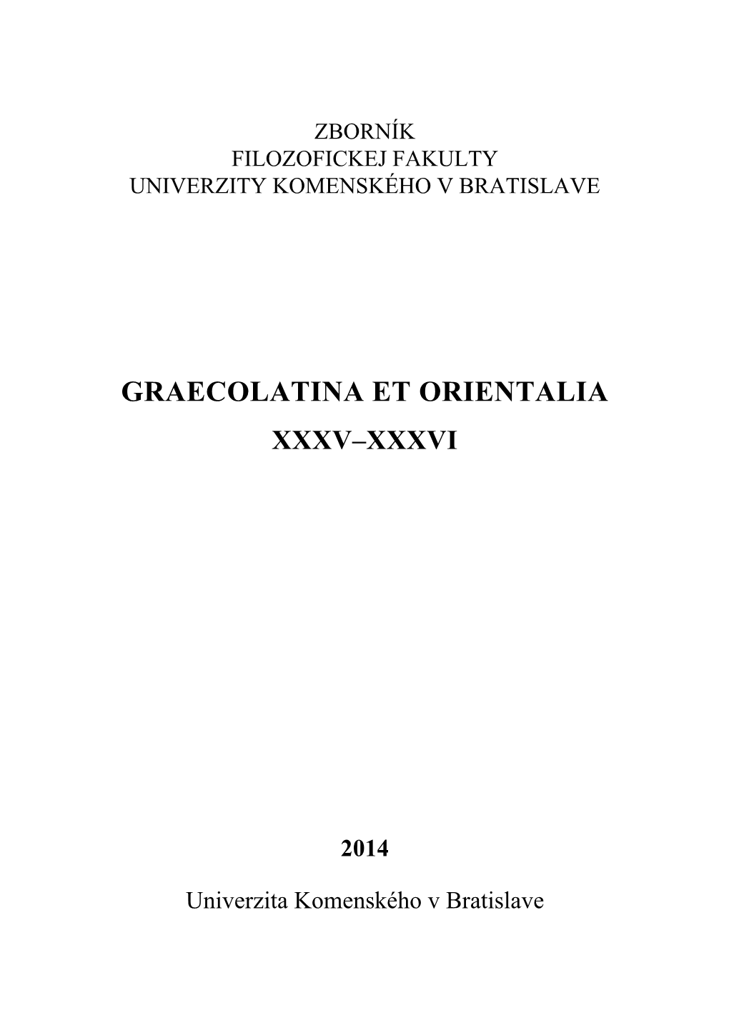 Graecolatina Et Orientalia Xxxv–Xxxvi