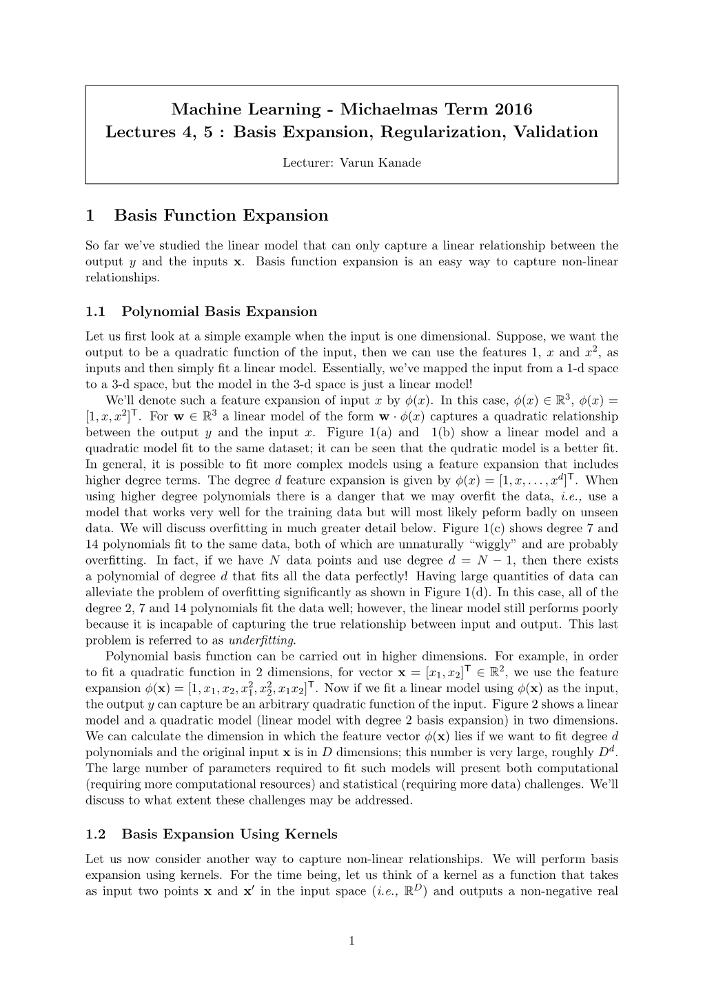 Michaelmas Term 2016 Lectures 4, 5 : Basis Expansion, Regularization, Validation