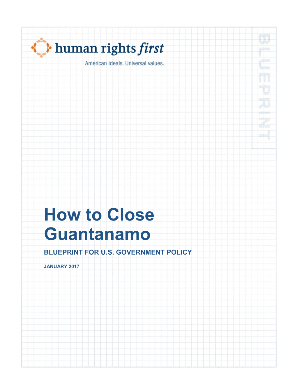 How to Close Guantanamo BLUEPRINT for U.S
