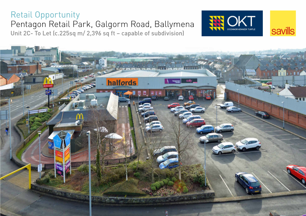 Retail Opportunity Pentagon Retail Park, Galgorm Road, Ballymena