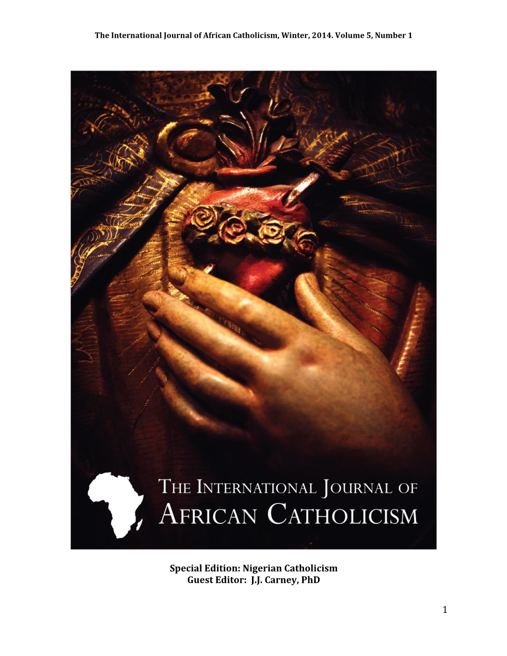 1 Special Edition: Nigerian Catholicism Guest Editor: J.J. Carney