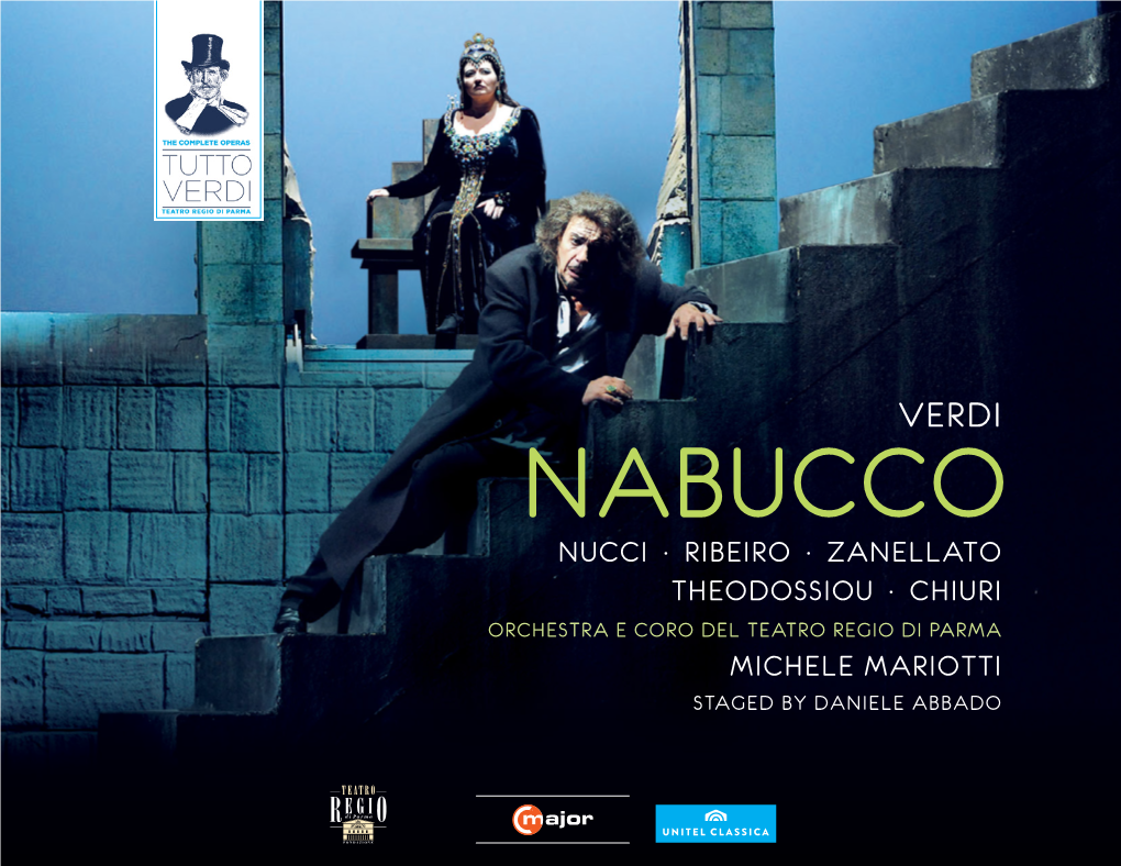 Nucci · Ribeiro · Zanellato Theodossiou · Chiuri Orchestra E Coro Del Teatro Regio Di Parma Michele Mariotti Staged by Daniele Abbado