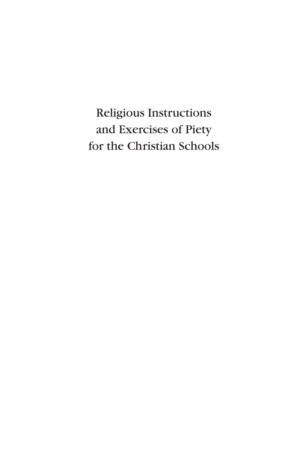 Religious Instructions and Exercises of Piety for the Christian Schools
