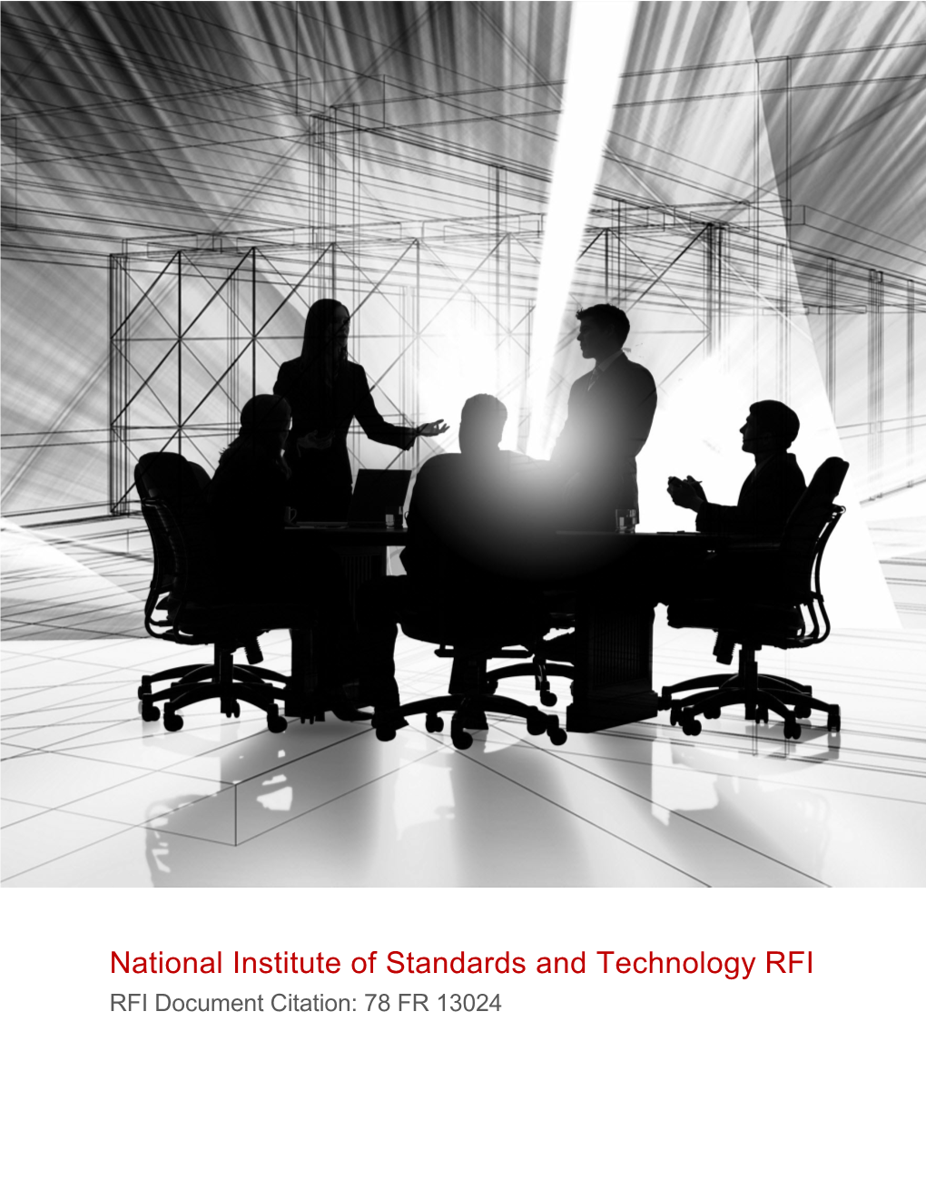 National Institute of Standards and Technology RFI RFI Document Citation: 78 FR 13024