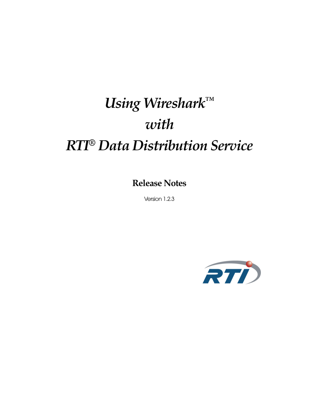 Using Wireshark™ with RTI® Data Distribution Service Release Notes