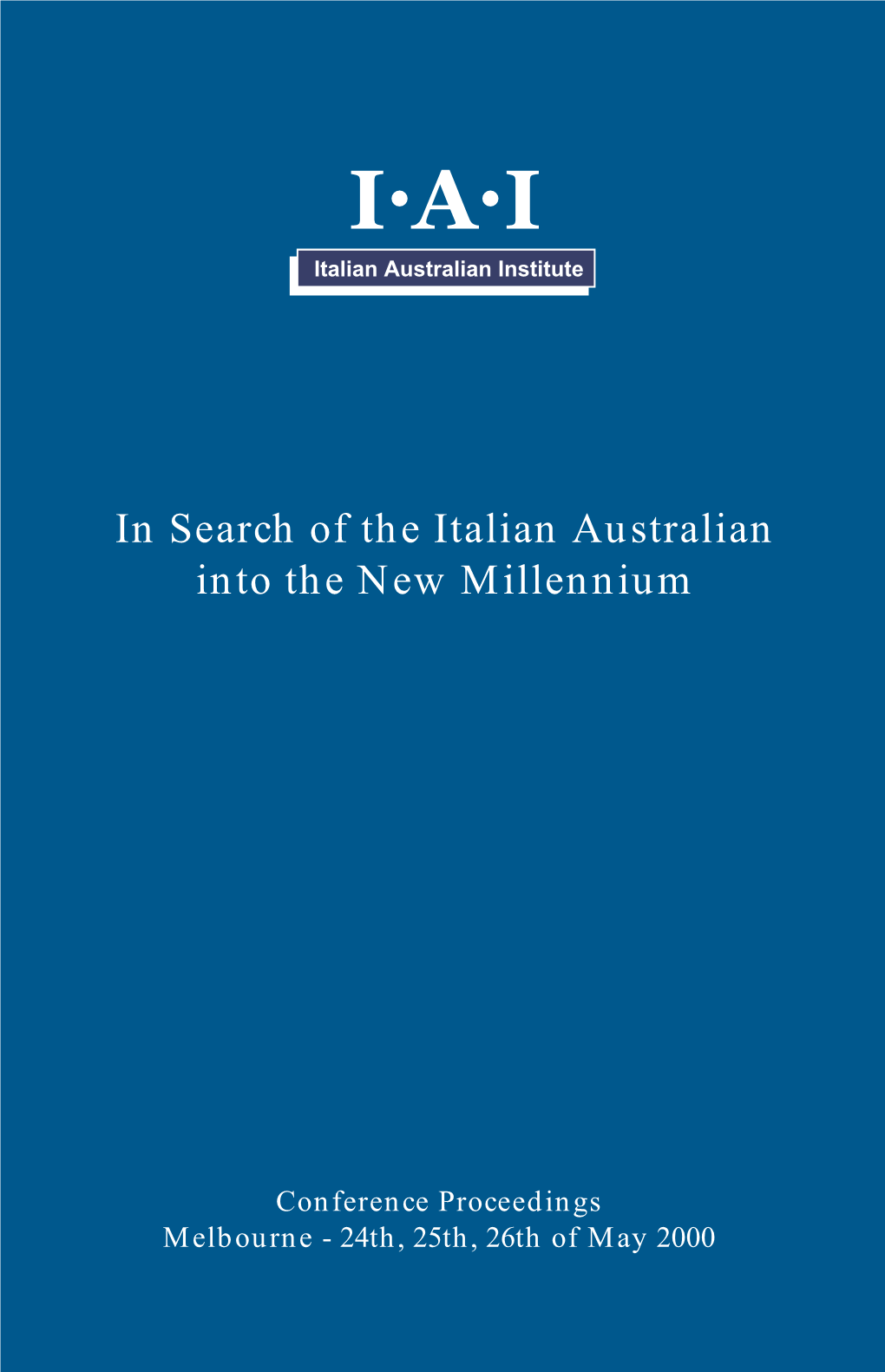 In Search of the Italian Australian Into the New Millennium