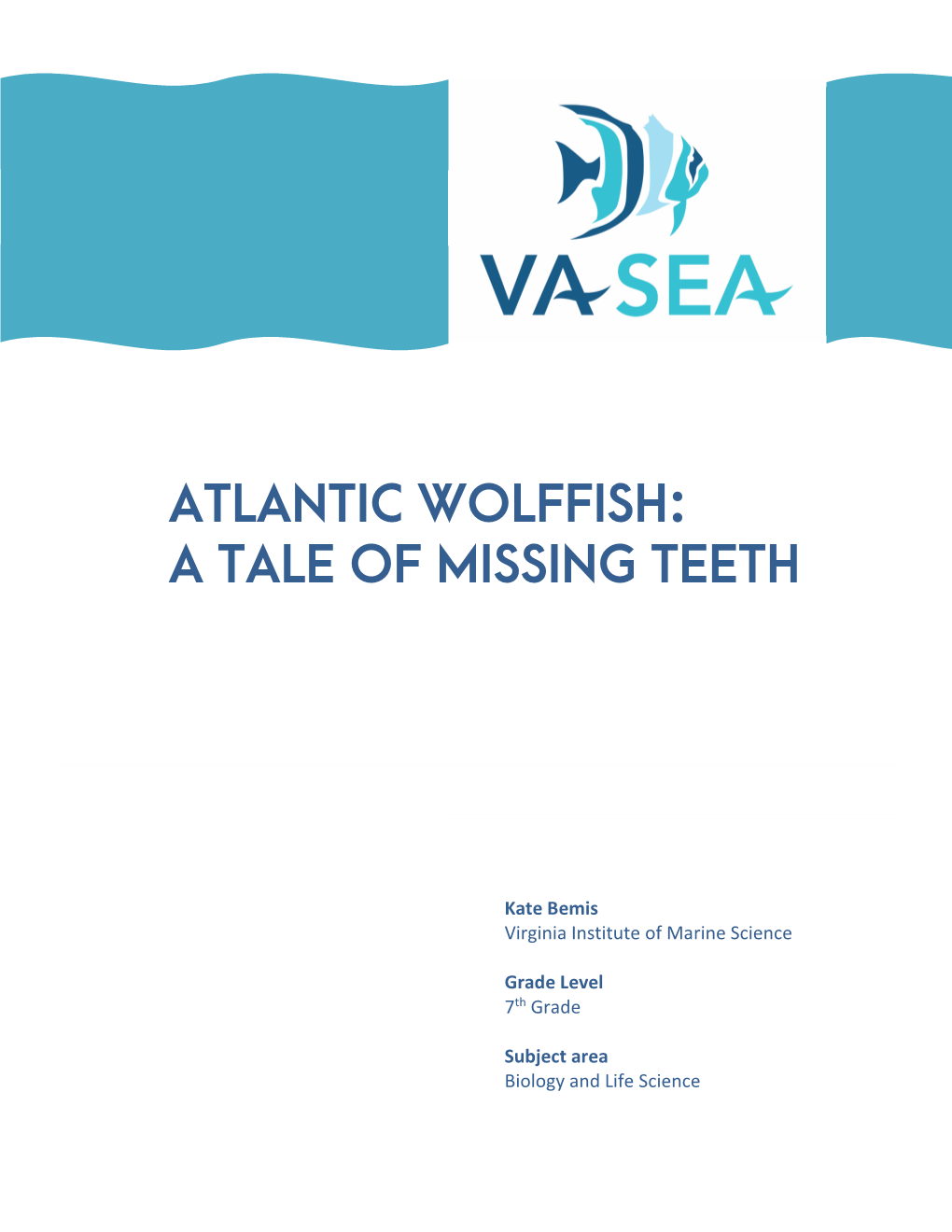 Atlantic Wolffish: a Tale of Missing Teeth