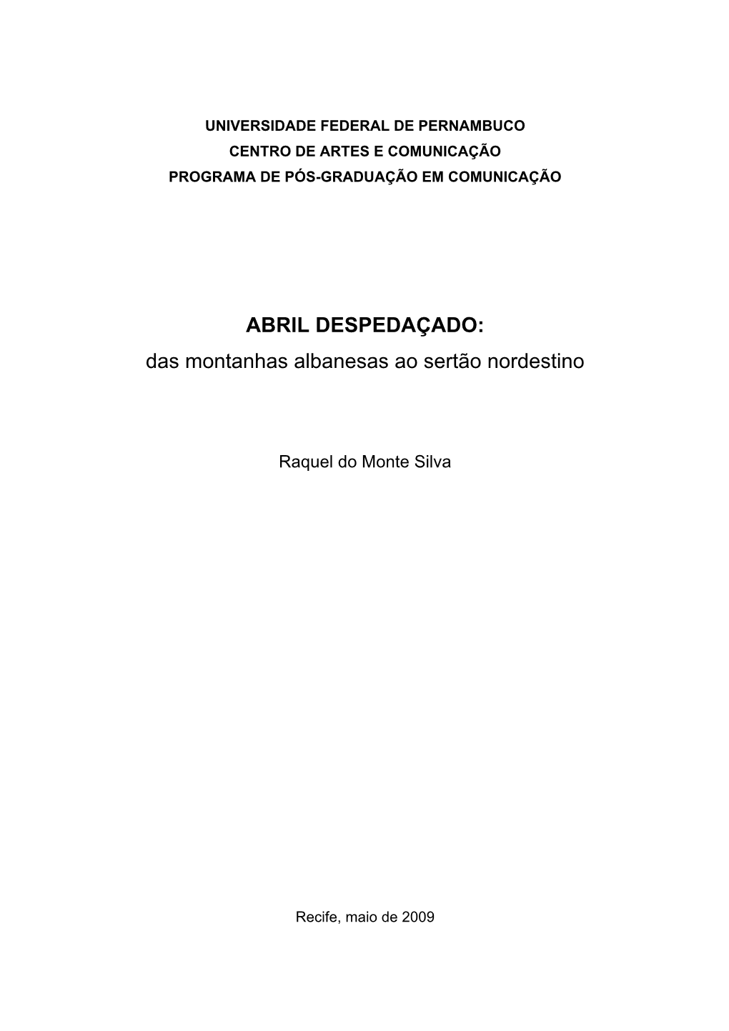 ABRIL DESPEDAÇADO: Das Montanhas Albanesas Ao Sertão Nordestino