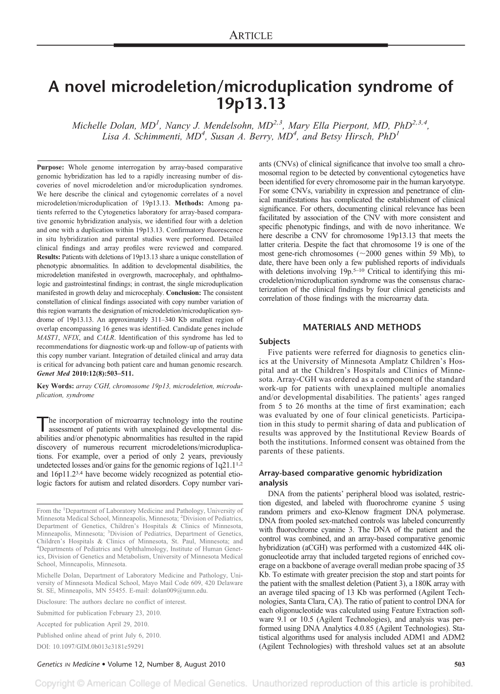 A Novel Microdeletion/Microduplication Syndrome of 19P13.13 Michelle Dolan, MD1, Nancy J