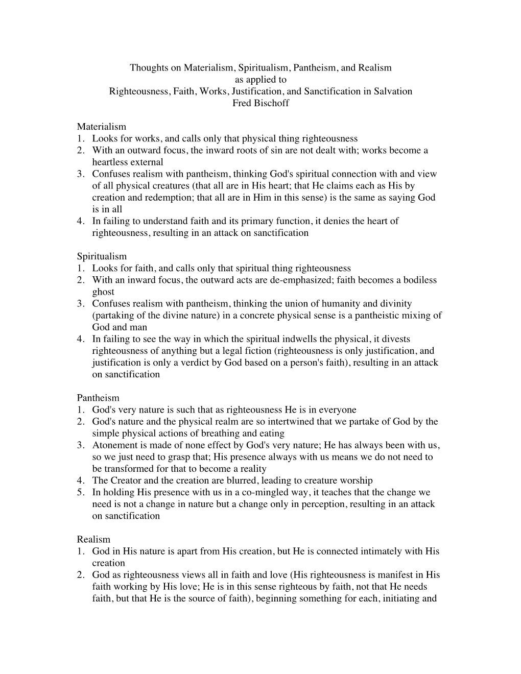 Thoughts on Materialism, Spiritualism, Pantheism, and Realism As Applied to Righteousness, Faith, Works, Justification, and Sanctification in Salvation Fred Bischoff