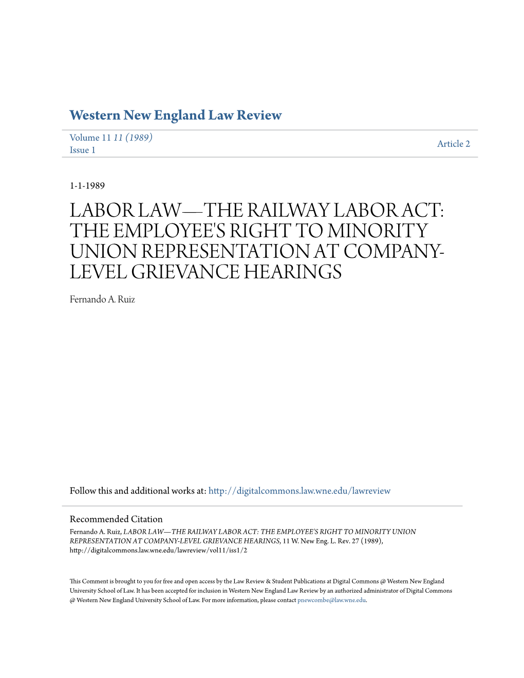 LABOR LAW—THE RAILWAY LABOR ACT: the EMPLOYEE's RIGHT to MINORITY UNION REPRESENTATION at COMPANY- LEVEL GRIEVANCE HEARINGS Fernando A
