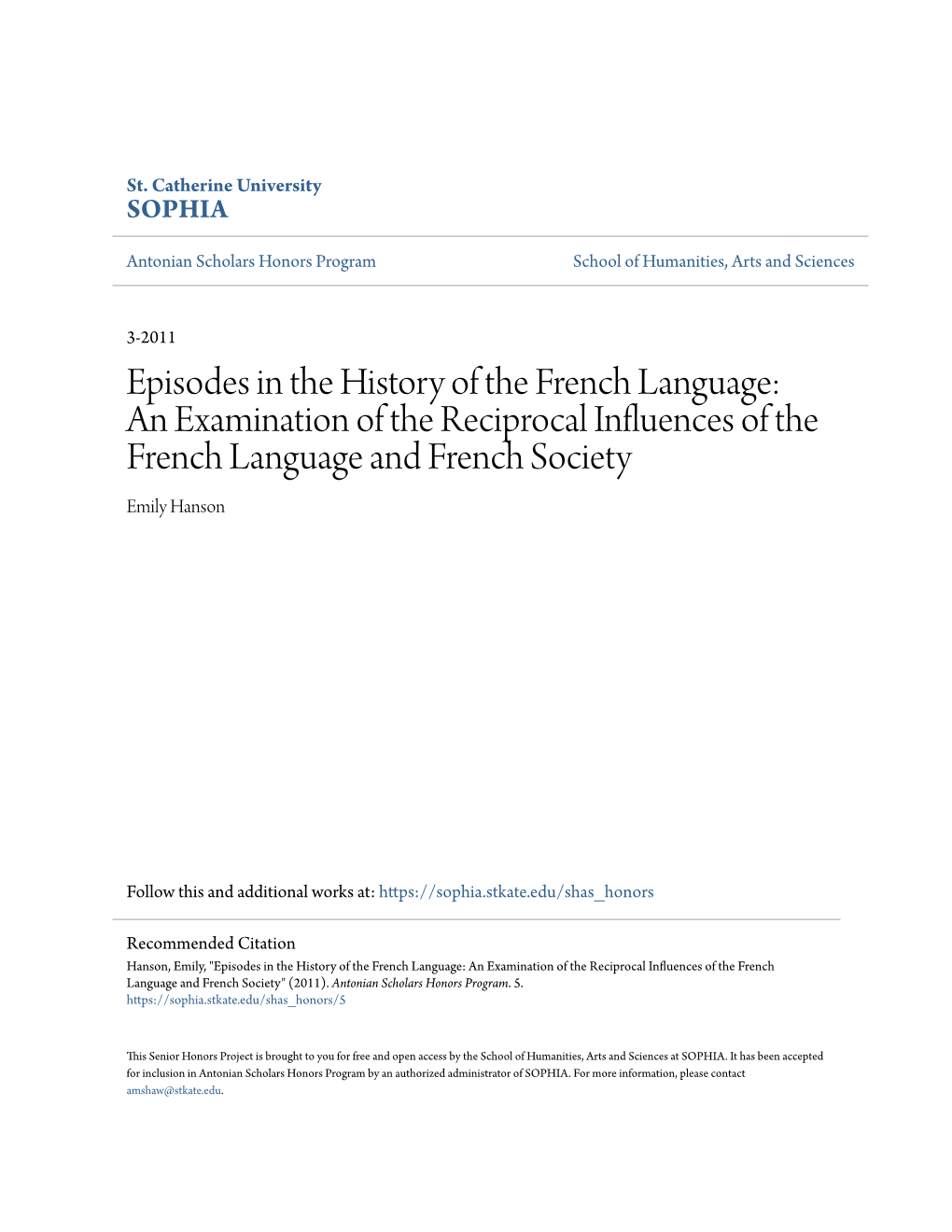 Episodes in the History of the French Language: an Examination of the Reciprocal Influences of the French Language and French Society Emily Hanson