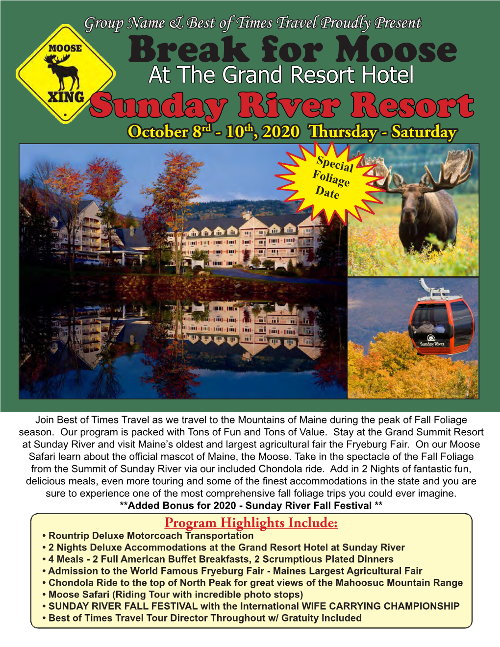 Break for Moose at the Grand Resort Hotel Sunday River Resort October 8Rd - 10Th, 2020 Thursday - Saturday