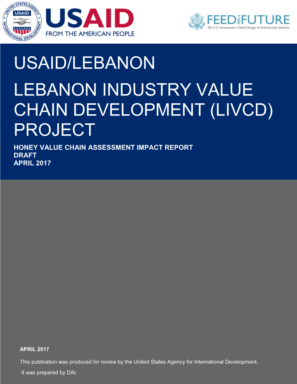 Usaid/Lebanon Lebanon Industry Value Chain Development (Livcd) Project Honey Value Chain Assessment Impact Report Draft April 2017