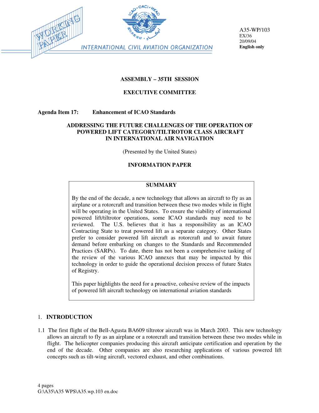 A35-WP/103 ASSEMBLY – 35TH SESSION EXECUTIVE COMMITTEE Agenda Item 17: Enhancement of ICAO Standards ADDRESSING the FUTURE CH