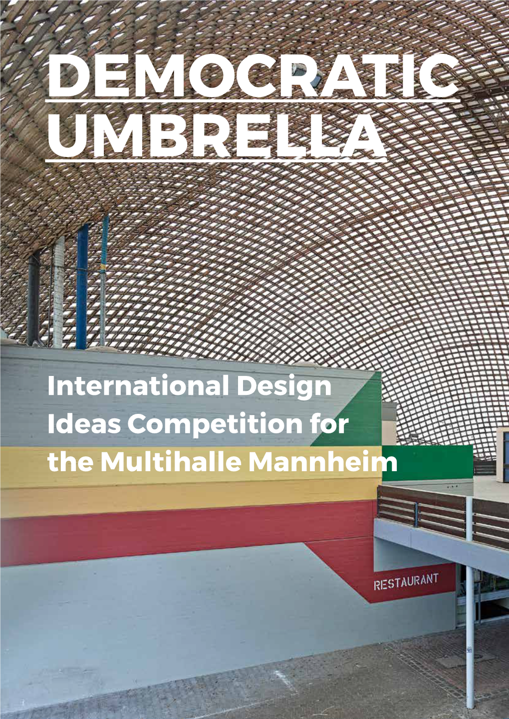 International Design Ideas Competition for the Multihalle Mannheim