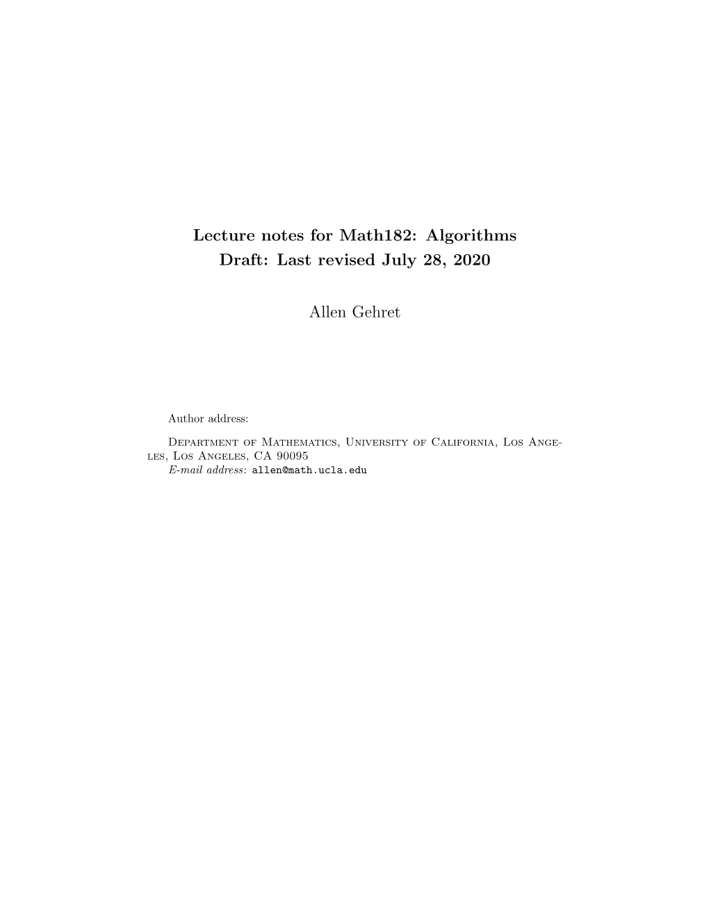 Lecture Notes for Math182: Algorithms Draft: Last Revised July 28, 2020