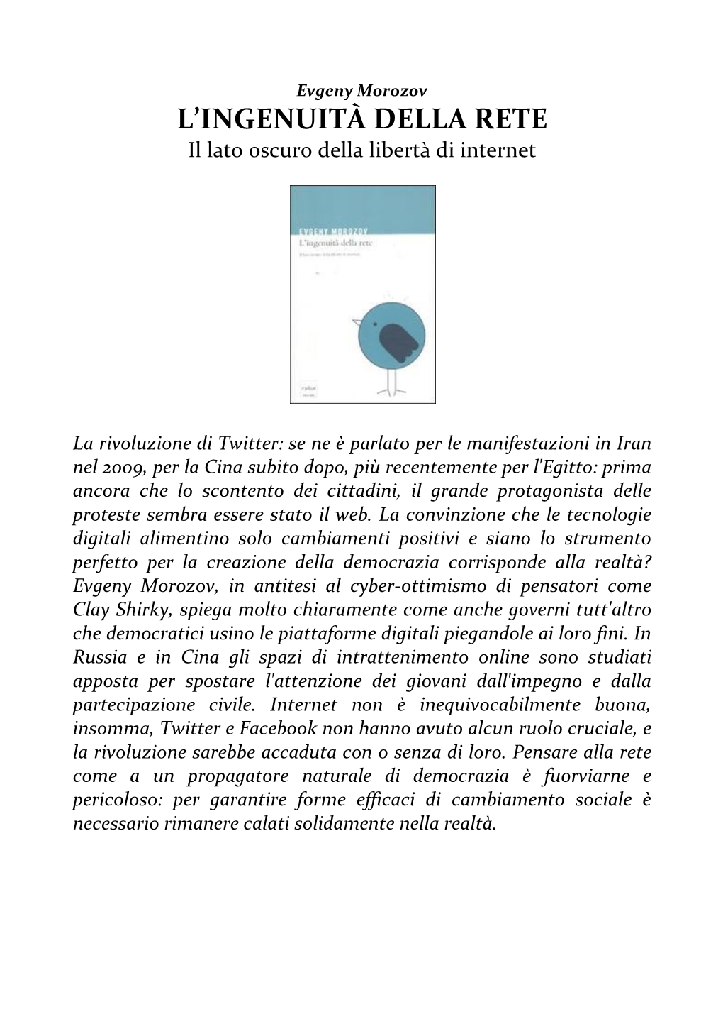 L'ingenuità Della Rete. Il Lato Oscuro Della Libertà Di Internet