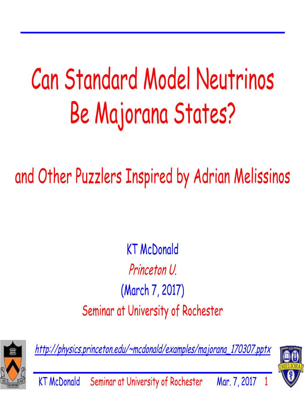 Can Standard Model Neutrinos Be Majorana States? and Other Puzzlers Inspired by Adrian Melissinos