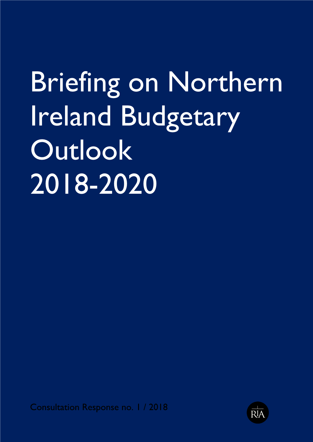 Briefing on Northern Ireland Budgetary Outlook 2018-2020