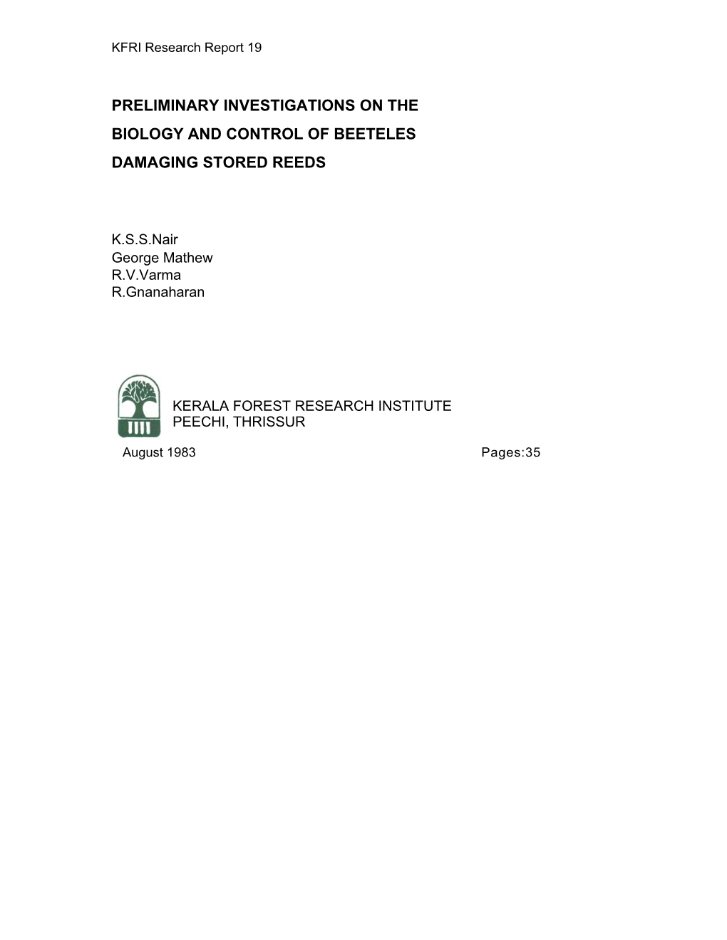 Preliminary Investigations on the Biology and Control of Beeteles Damaging Stored Reeds