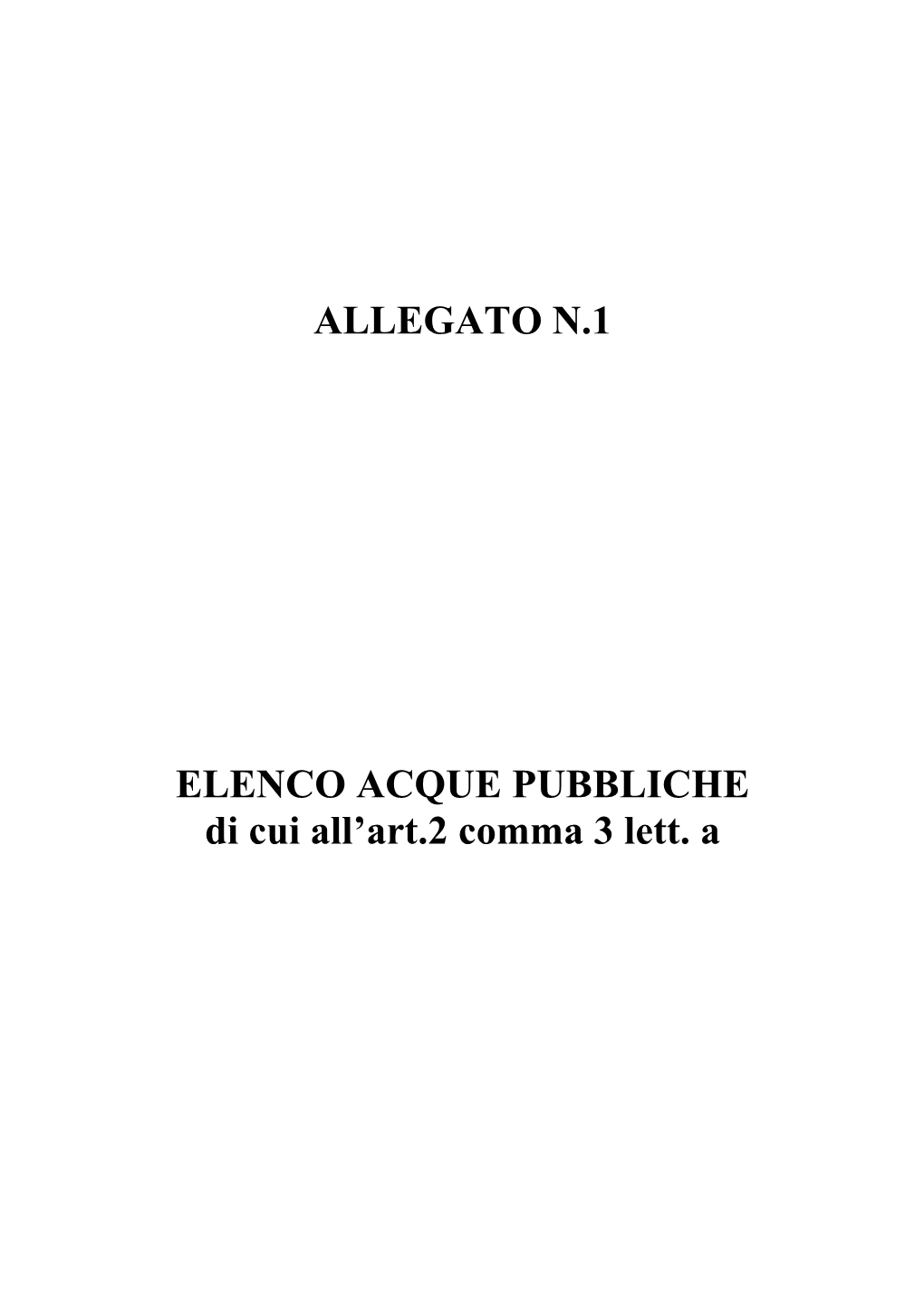 ALLEGATO N.1 ELENCO ACQUE PUBBLICHE Di Cui All'art.2 Comma