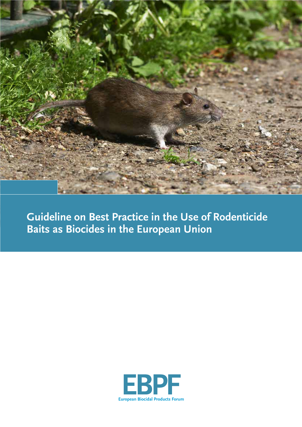 Guideline on Best Practice in the Use of Rodenticide Baits As Biocides in the European Union