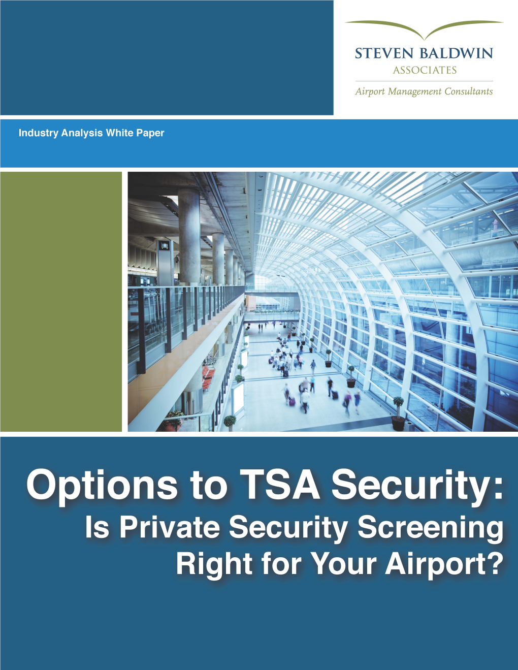 Analysis of the TSA Screening Partnership Program: the Options for Private Staffing of Passenger and Baggage Screening at Airports